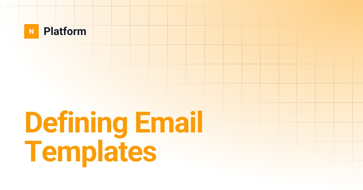 Defining Email Templates | Platform