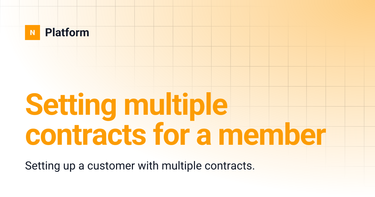 Setting multiple contracts for a member | Platform