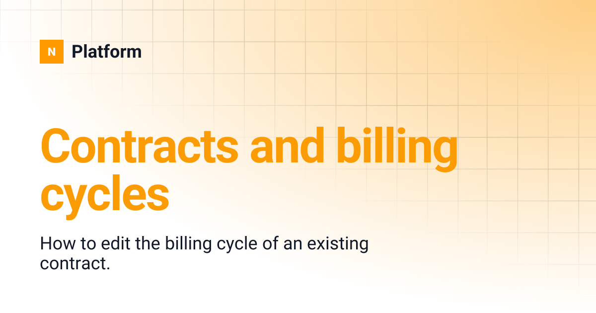 Contracts and billing cycles | Platform